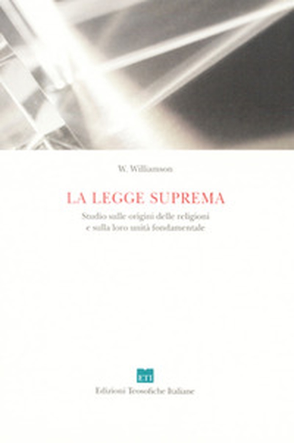 La legge suprema. Studio sulle origini delle religioni e sulla loro unità fondamentale - Librerie.coop La legge suprema. Studio sulle origini delle religioni e sulla loro unità fondamentale - Librerie.coop