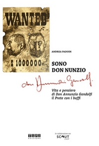 Sono don Nunzio. Vita e pensiero di don Annunzio Gandolfi, il prete con i baffi - Librerie.coop