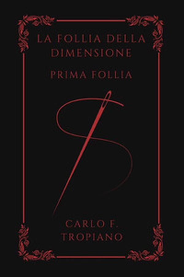 La follia della dimensione. Prima follia - Librerie.coop La follia della dimensione. Prima follia - Librerie.coop