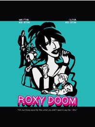 Roxy Doom. A graphic novel about the 1990s - Librerie.coop Roxy Doom. A graphic novel about the 1990s - Librerie.coop