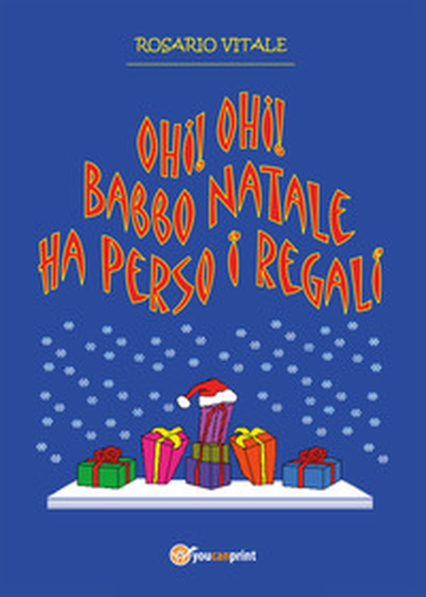 Ohi! Ohi! Babbo Natale ha perso i regali - Librerie.coop Ohi! Ohi! Babbo Natale ha perso i regali - Librerie.coop