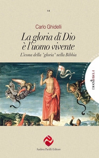 La gloria di Dio è l'uomo vivente. L'icona della «gloria» nella Bibbia - Librerie.coop La gloria di Dio è l'uomo vivente. L'icona della «gloria» nella Bibbia - Librerie.coop