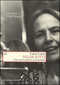 Nilde Iotti. Una storia politica al femminile - Librerie.coop