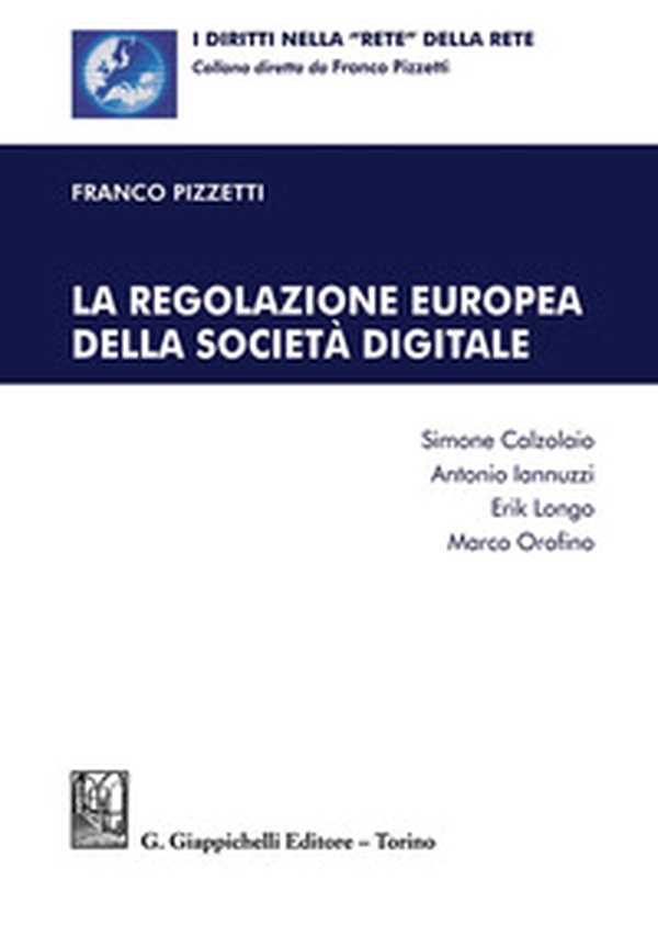 La regolazione europea della società digitale - Librerie.coop La regolazione europea della società digitale - Librerie.coop