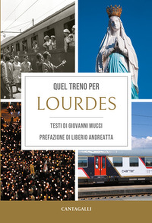Quel treno per Lourdes - Librerie.coop Quel treno per Lourdes - Librerie.coop