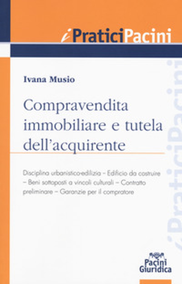 Compravendita immobiliare e tutela dell'aquirente - Librerie.coop Compravendita immobiliare e tutela dell'aquirente - Librerie.coop