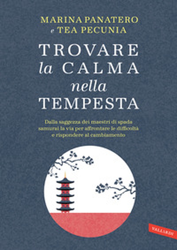 Trovare la calma nella tempesta. Dalla saggezza dei maestri di spada samurai la via per affrontare le difficoltà e rispondere al cambiamento - Librerie.coop Trovare la calma nella tempesta. Dalla saggezza dei maestri di spada samurai la via per affrontare le difficoltà e rispondere al cambiamento - Librerie.coop