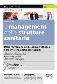 Il management nelle strutture sanitarie. Dalla rilevazione dei bisogni all'efficacia e all'efficienza delle prestazioni - Librerie.coop