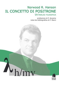 Il concetto di positrone. Un'analisi filosofica - Librerie.coop