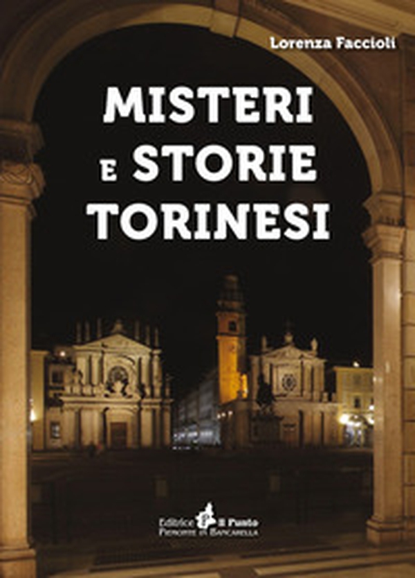Misteri e storie torinesi - Librerie.coop Misteri e storie torinesi - Librerie.coop