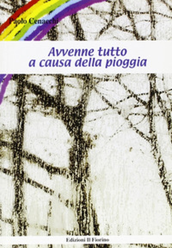 Avvenne tutto a causa della pioggia - Librerie.coop Avvenne tutto a causa della pioggia - Librerie.coop