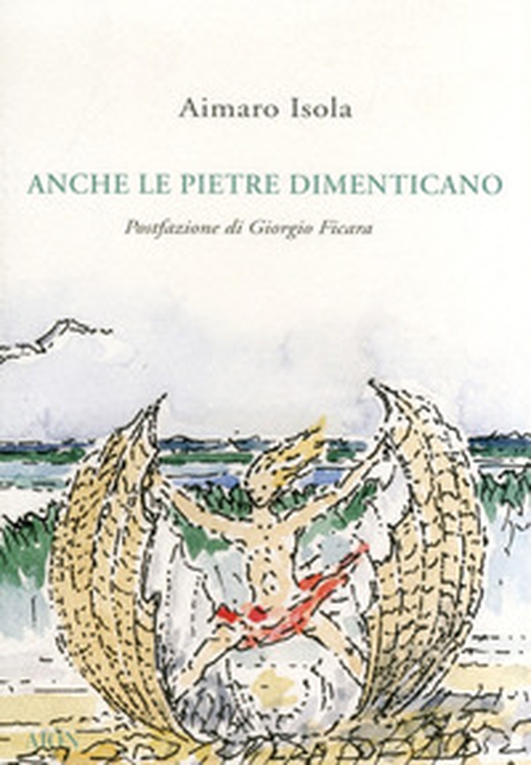 Anche le pietre dimenticano - Librerie.coop Anche le pietre dimenticano - Librerie.coop