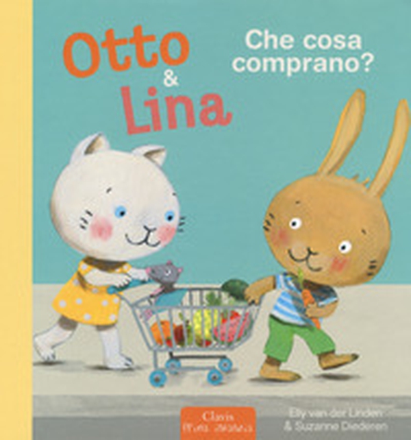 Che cosa comprano? Otto & Lina - Librerie.coop Che cosa comprano? Otto & Lina - Librerie.coop