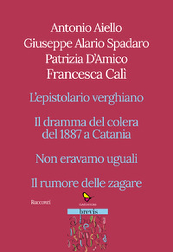 Racconti. L'epistolario verghiano-Il dramma del colera del 1887 a Catania-Non eravamo uguali-Il rumore delle zagare - Librerie.coop Racconti. L'epistolario verghiano-Il dramma del colera del 1887 a Catania-Non eravamo uguali-Il rumore delle zagare - Librerie.coop