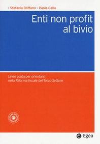 Enti non profit al bivio. Linee guida per orientarsi nella riforma fiscale del Terzo Settore - Librerie.coop