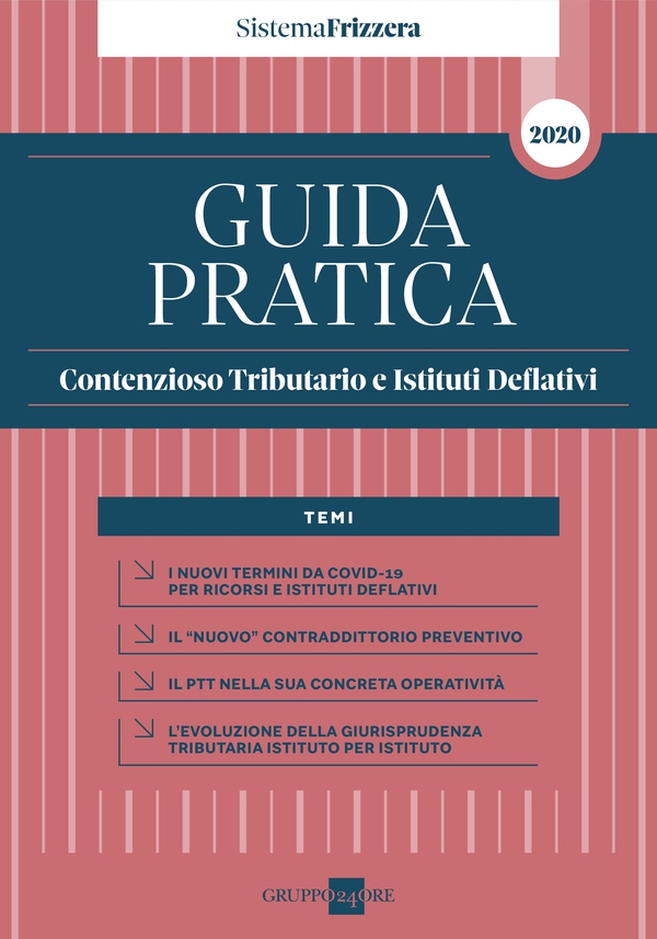 Guida Pratica Contenzioso Tributario e Istituti Deflativi 2020 - Librerie.coop Guida Pratica Contenzioso Tributario e Istituti Deflativi 2020 - Librerie.coop