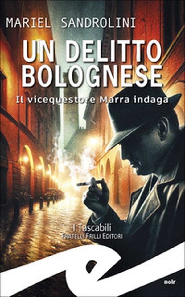 Un delitto bolognese. Il vicequestore Marra indaga - Librerie.coop Un delitto bolognese. Il vicequestore Marra indaga - Librerie.coop