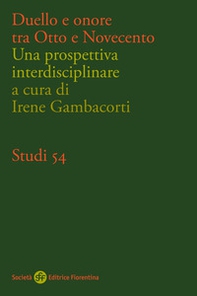 Duello e onore tra Otto e Novecento. Una prospettiva interdisciplinare - Librerie.coop Duello e onore tra Otto e Novecento. Una prospettiva interdisciplinare - Librerie.coop