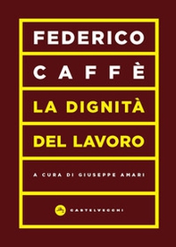 La dignità del lavoro - Librerie.coop