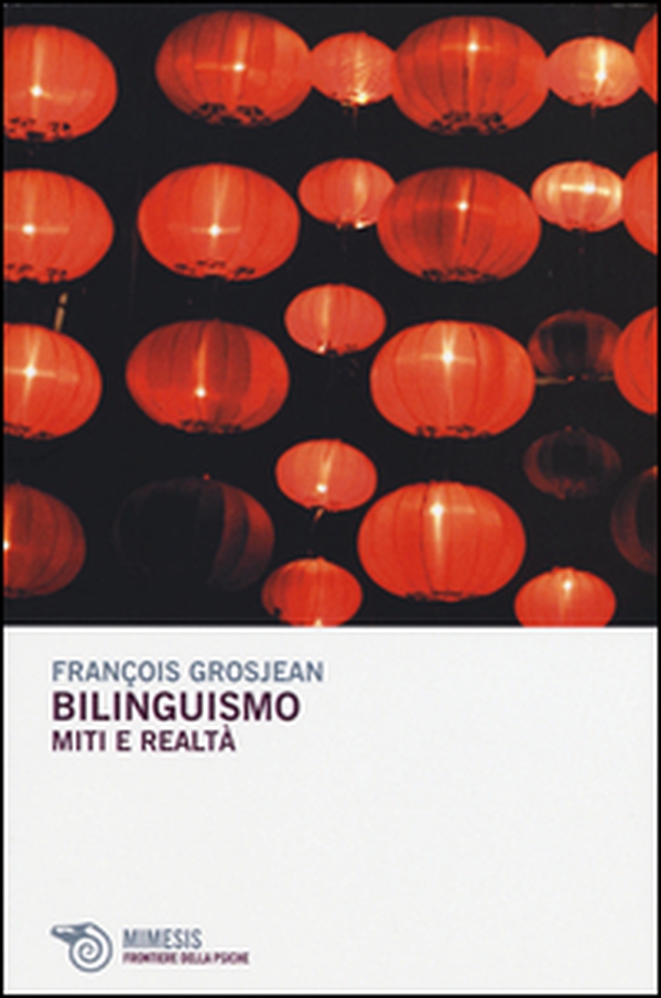 Bilinguismo. Miti e realtà - Librerie.coop Bilinguismo. Miti e realtà - Librerie.coop
