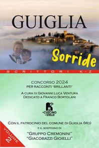 Guiglia sorride. Concorso 2024. Per racconti «brillanti» - Vol. 2 - Librerie.coop