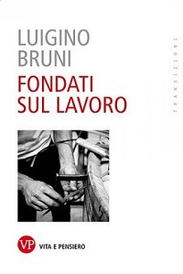 Fondati sul lavoro - Librerie.coop Fondati sul lavoro - Librerie.coop