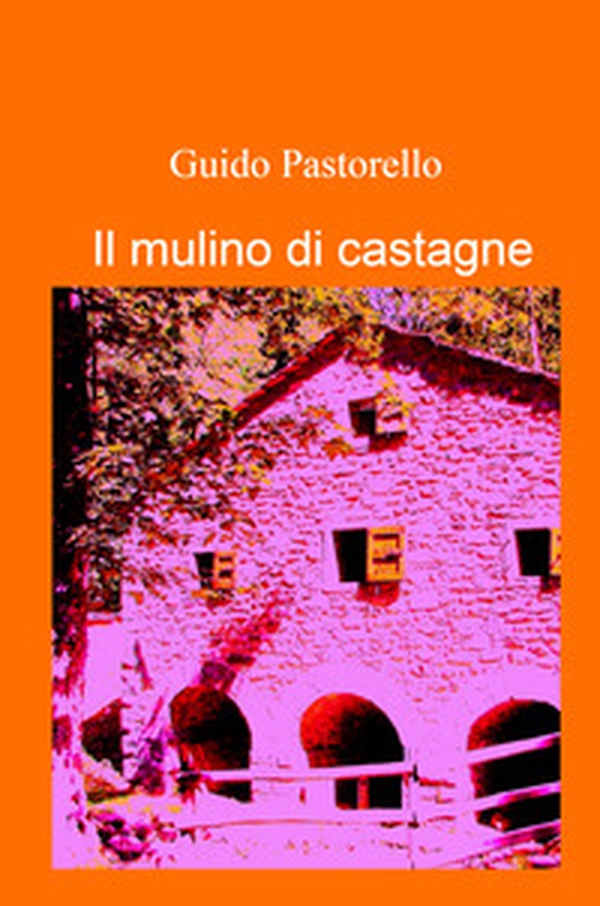 il mulino di castagne - Librerie.coop il mulino di castagne - Librerie.coop