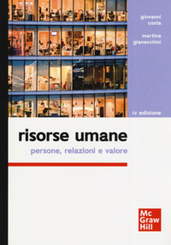 Risorse umane. Persone, relazioni e valore - Librerie.coop Risorse umane. Persone, relazioni e valore - Librerie.coop