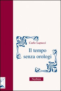 Il tempo senza orologi - Librerie.coop