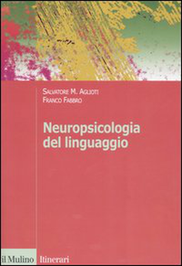 Neuropsicologia del linguaggio - Librerie.coop Neuropsicologia del linguaggio - Librerie.coop