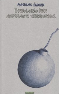 Breviario per aspiranti terroristi - Librerie.coop Breviario per aspiranti terroristi - Librerie.coop