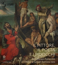 Il pittore, il poeta e i pidocchi. Bartolomeo Passerotti e l'Omero di Giovan Battista Deti - Librerie.coop