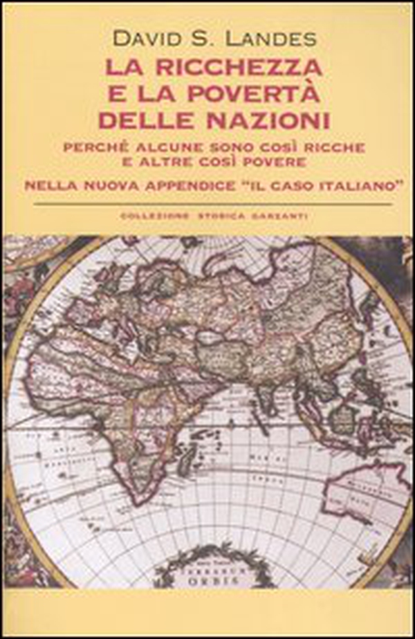 La ricchezza e la povertà delle nazioni. Perché alcune sono così ricche e altre così povere - Librerie.coop La ricchezza e la povertà delle nazioni. Perché alcune sono così ricche e altre così povere - Librerie.coop