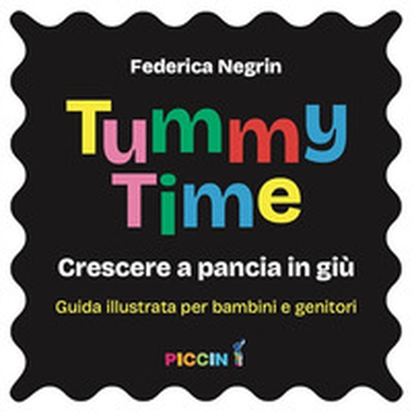 Tummy time. Crescere a pancia in giù. Guida illustrata per bambini e genitori - Librerie.coop Tummy time. Crescere a pancia in giù. Guida illustrata per bambini e genitori - Librerie.coop