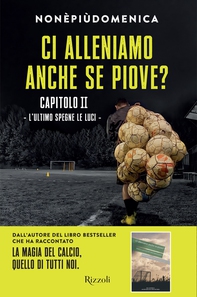 Ci alleniamo anche se piove? - capitolo 2 - Librerie.coop Ci alleniamo anche se piove? - capitolo 2 - Librerie.coop