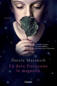 Là dove fioriscono le magnolie - Librerie.coop Là dove fioriscono le magnolie - Librerie.coop