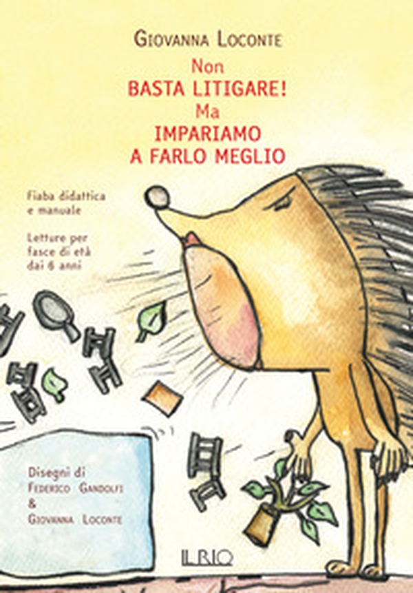 Non basta litigare! Ma impariamo a farlo meglio - Librerie.coop Non basta litigare! Ma impariamo a farlo meglio - Librerie.coop