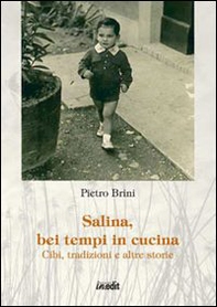 Salina, bei tempi in cucina. Cibi, tradizioni e altre storie - Librerie.coop