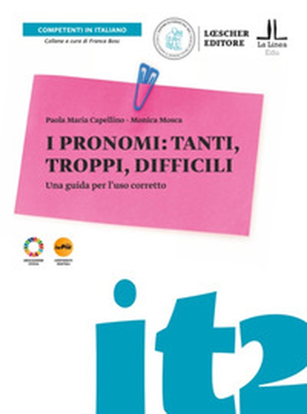 I pronomi: tanti, troppi, difficili. Una guida per l'uso corretto - Librerie.coop I pronomi: tanti, troppi, difficili. Una guida per l'uso corretto - Librerie.coop