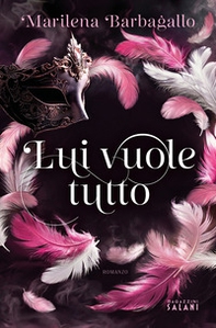 Lui vuole tutto - Librerie.coop