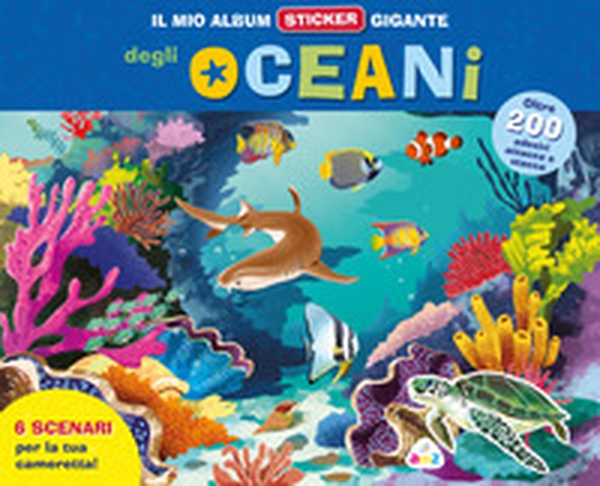 Il mio album sticker gigante delle creature degli oceani - Librerie.coop Il mio album sticker gigante delle creature degli oceani - Librerie.coop