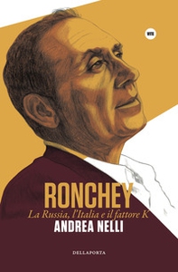 Ronchey. La Russia, l'Italia e il «fattore K» - Librerie.coop