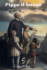 Pippo il buono san Filippo Neri, il santo del buonumore - Librerie.coop
