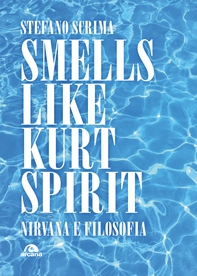 Smells like Kurt spirit - Librerie.coop Smells like Kurt spirit - Librerie.coop