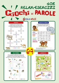 102 relax esercizi. Giochi di parole 6-7 anni - Librerie.coop 102 relax esercizi. Giochi di parole 6-7 anni - Librerie.coop