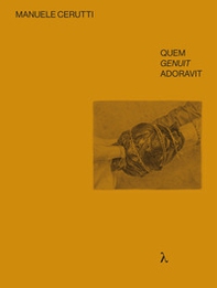Manuele Cerutti. Quem genuit adoravit. Ediz. italiana e inglese - Librerie.coop