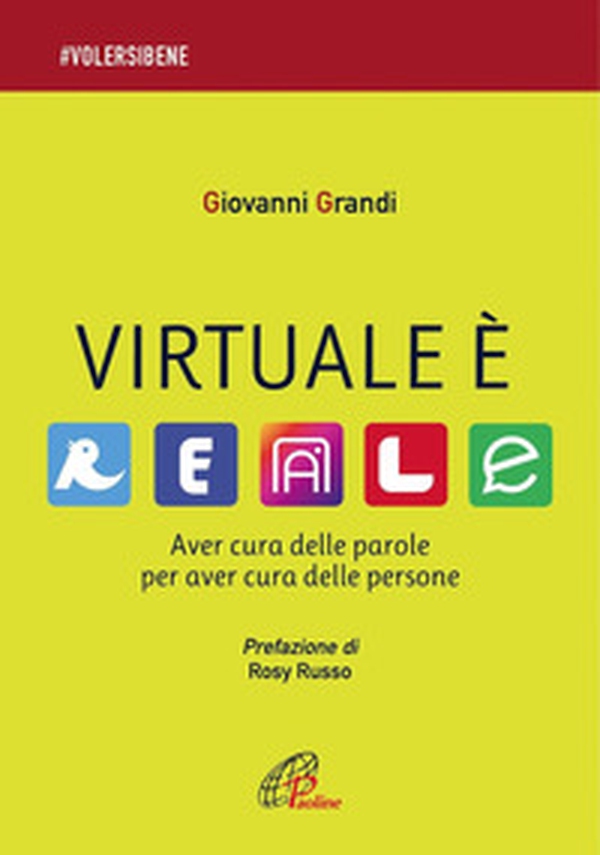 Virtuale è reale. Aver cura delle parole per aver cura delle persone - Librerie.coop Virtuale è reale. Aver cura delle parole per aver cura delle persone - Librerie.coop