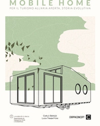 Mobile Home per il turismo all'aria aperta. Storia evolutiva - Librerie.coop