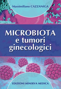 Microbiota e tumori ginecologici - Librerie.coop