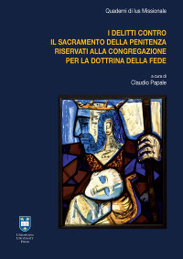 I delitti contro il sacramento della penitenza riservati alla Congregazione per la Dottrina della Fede - Librerie.coop I delitti contro il sacramento della penitenza riservati alla Congregazione per la Dottrina della Fede - Librerie.coop